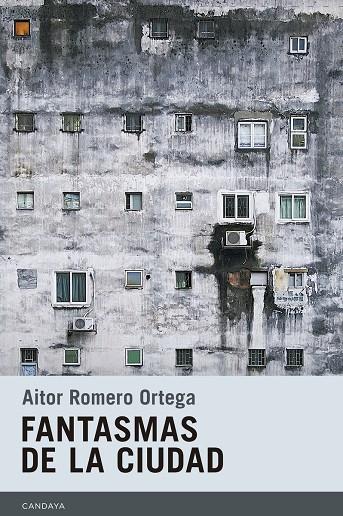 FANTASMAS DE LA CIUDAD | 9788415934516 | ROMERO ORTEGA, AITOR