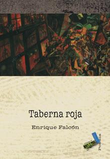 TABERNA ROJA | 9788496687844 | FALCON TAPIADOR, ENRIQUE (1968- )