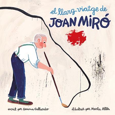 LLARG VIATGE DE JOAN MIRÓ, EL | 9788416411580 | GALLARDO, GEMMA / ALTES, MARTA