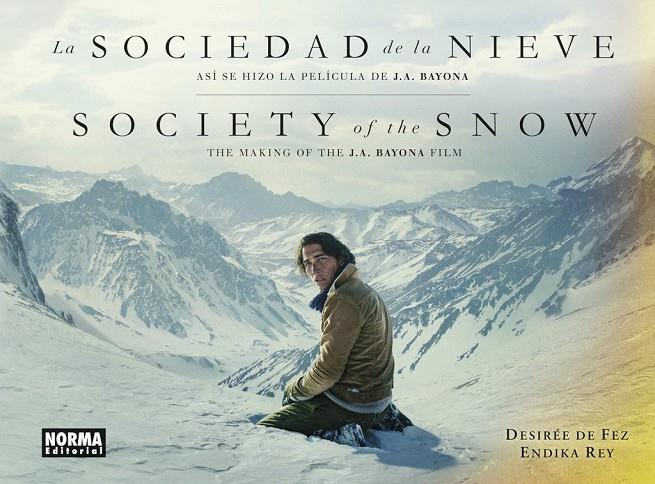 SOCIEDAD DE LA NIEVE, LA. ASI SE HIZO LA PELICULA DE J.A. BAYONA | 9788467967500 | FEZ, DESIRÉE DE
