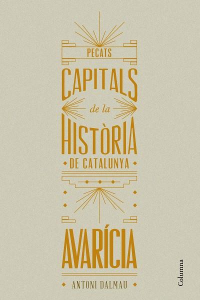 PECATS CAPITALS DE LA HISTORIA DE CATALUNYA. AVARICIA. | 9788466419932 | DALMAU, ANTONI