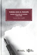 TORNEU-NOS EL PARADIS. POESIA CATALANA DE GUERRA (1936-1939) | 9788439397519 | CAMPILLO, MARIA