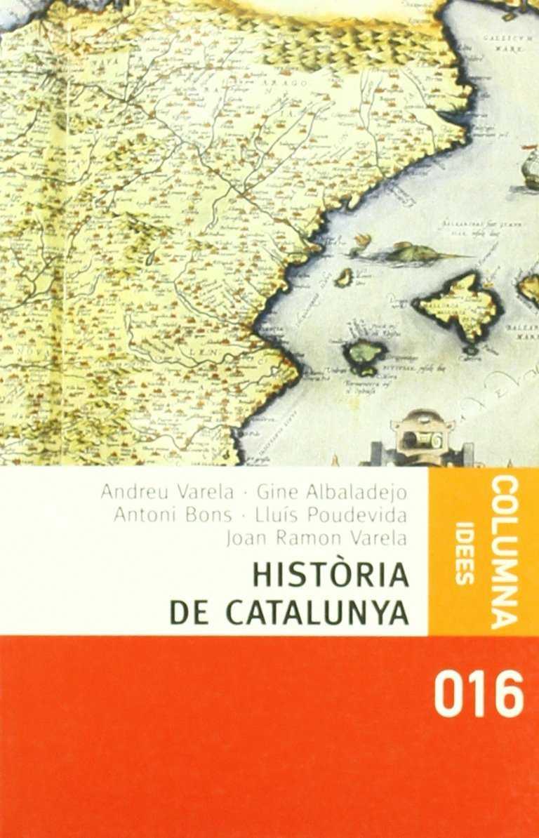 HISTORIA DE CATALUNYA | 9788466405584 | VARELA, A; ALBADALEJO, G; BONS, A; POUDEVIDA, LL;