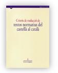 CRITERIS DE TRADUCCIO TEXTOS NORMATIUS CAST. CATAL | 9788439349815 | TERMCAT