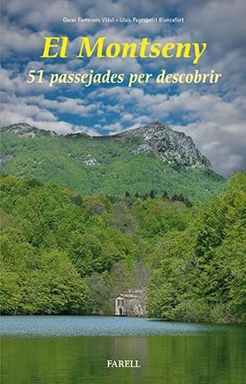 MONTSENY, EL. 51 PASSEJADES PER DESCOBRIR | 9788492811762 | FARRERONS, OSCAR; PAGESPETIT, LLUIS