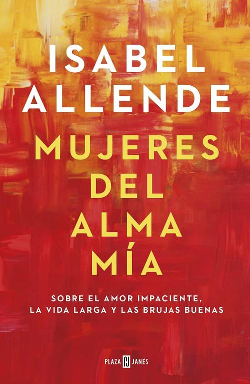 MUJERES DEL ALMA MIA | 9788401023668 | ALLENDE, ISABEL