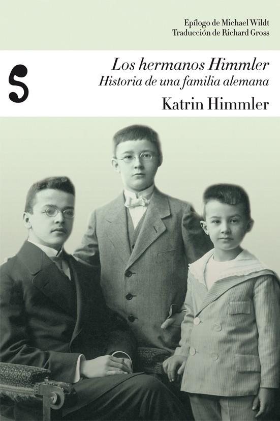 HERMANOS HIMMLER, LOS. HISTORIA DE UNA FAMILIA ALEMANA | 9788493853136 | HIMMLER, KATRIN