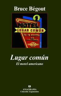 LUGAR COMUN. EL MOTEL AMERICANO | 9788433962706 | BEGOUT, BRUCE (1967- )