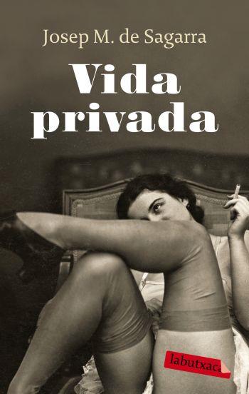 VIDA PRIVADA (CAT) | 9788499300412 | SAGARRA, JOSEP MARIA DE 