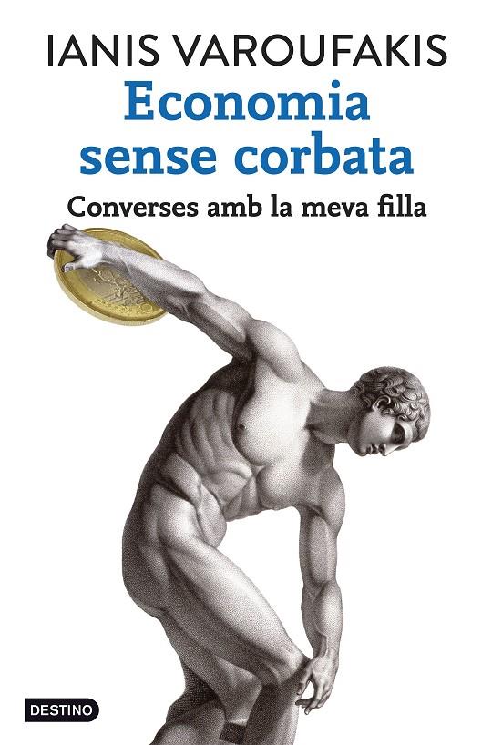 ECONOMIA SENSE CORBATA. CONVERSES AMB LA MEVA FILLA | 9788416297320 | VAROUFAKIS, IANIS