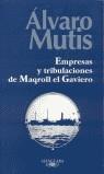 EMPRESAS Y TRIBULACIONES DE MAQROLL EL GAVIERO | 9788420442884 | MUTIS, ALVARO (1923- )