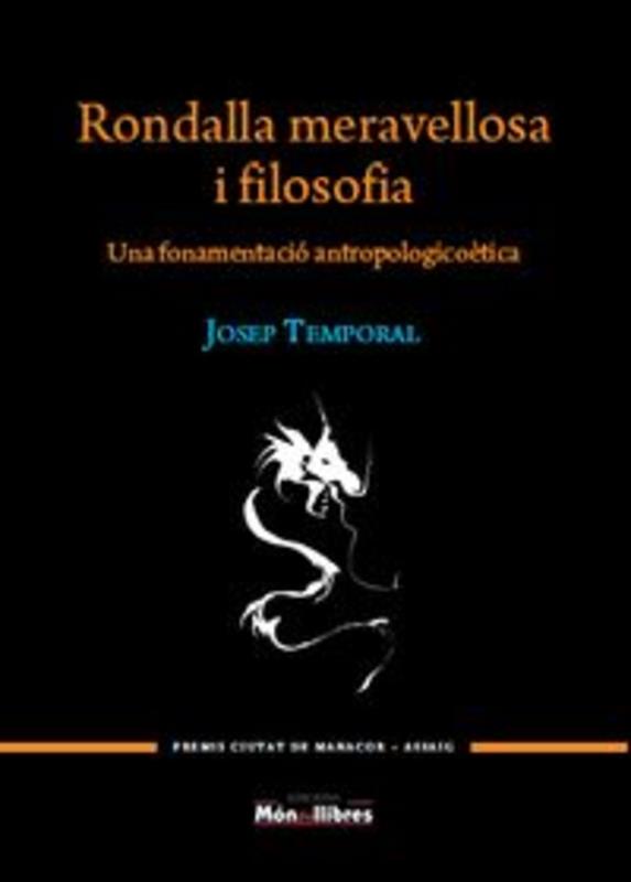 RONDALLA MERAVELLOSA I FILOSOFIA : UNA FONAMENTACIO ANTROPOL | 9788461689583 | TEMPORAL, JOSEP