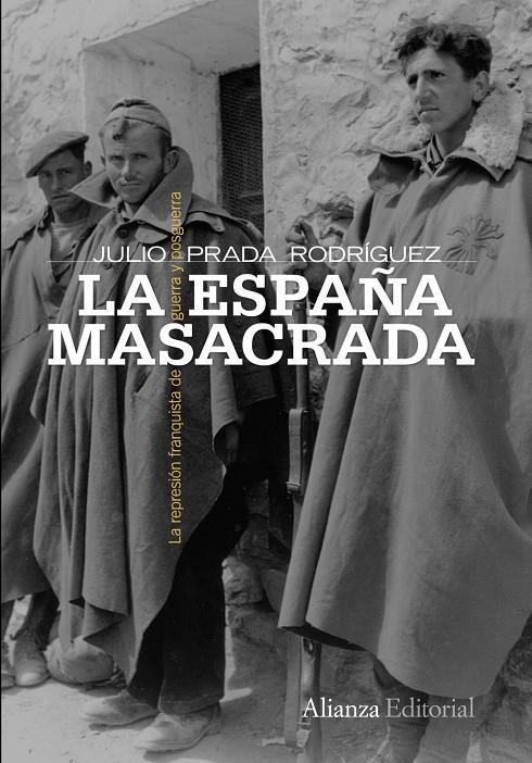 ESPAÑA MASACRADA, LA: REPRESION FRANQUISTA DE GUERRA Y PO | 9788420653150 | PRADA RODRIGUEZ, JULIO