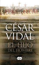 HIJO DEL HOMBRE, EL | 9788496463950 | VIDAL, CESAR (1958- )