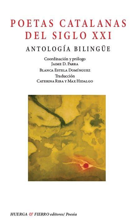 POETAS CATALANAS DEL SIGLO XXI (ANTOLOGIA BILINGÜE) | 9791399093490 | AAVV / PARRA, JAIME D. (COORD.)