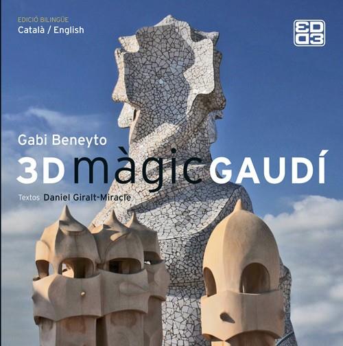 3D MAGIC GAUDI (CAT/ANG) | 9788415002758 | BENEYTO, GABI - GIRALT-MIRACLE, DANIEL