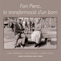FORT PIENC : LA TRANSFORMACIO D'UN BARRI | 9788415526339 | BORONAT, GISELA
