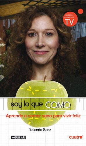 SOY LO QUE COMO | 9788403095762 | SANZ, YOLANDA