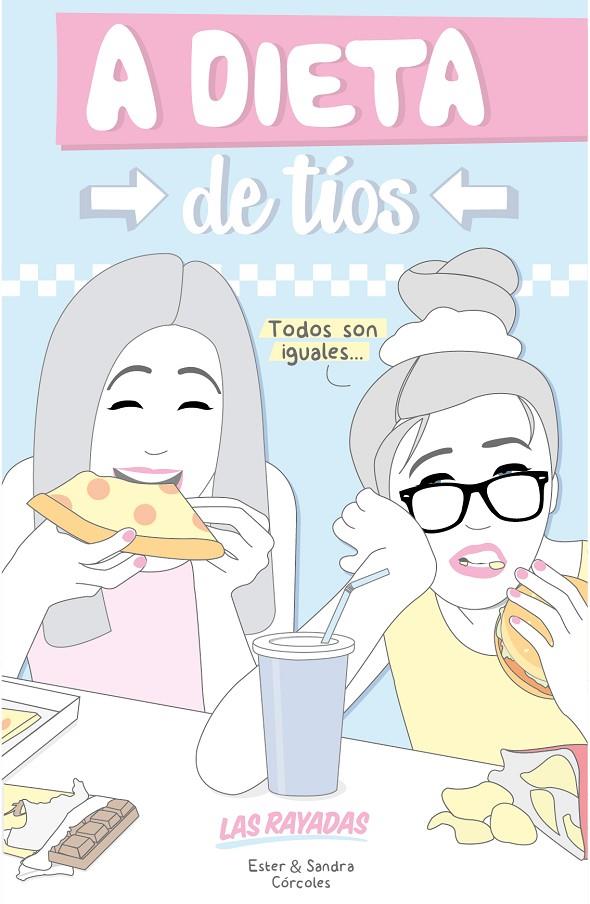 A DIETA DE TÍOS : LAS RAYADAS | 9788416177387 | CÓRCOLES, ESTER