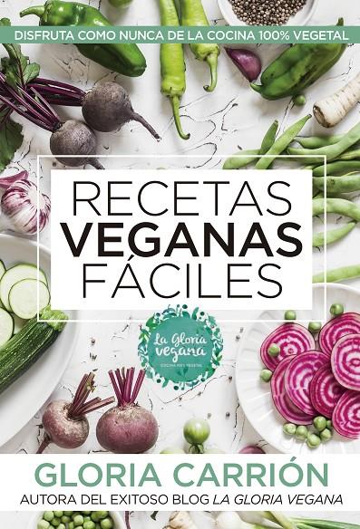 RECETAS VEGANAS FACILES | 9788417057503 | CARRION, GLORIA