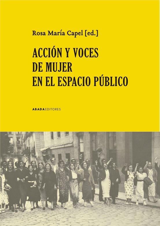 ACCION Y VOCES DE MUJER EN EL ESPACIO PUBLICO | 9788417301477 | CAPEL, ROSA MARIA (ED)