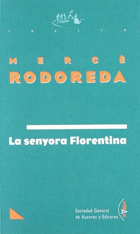 SENYORA FLORENTINA I EL SEU AMOR HOMER, LA | 9788480481670 | RODOREDA, MERCE (1909-1983)
