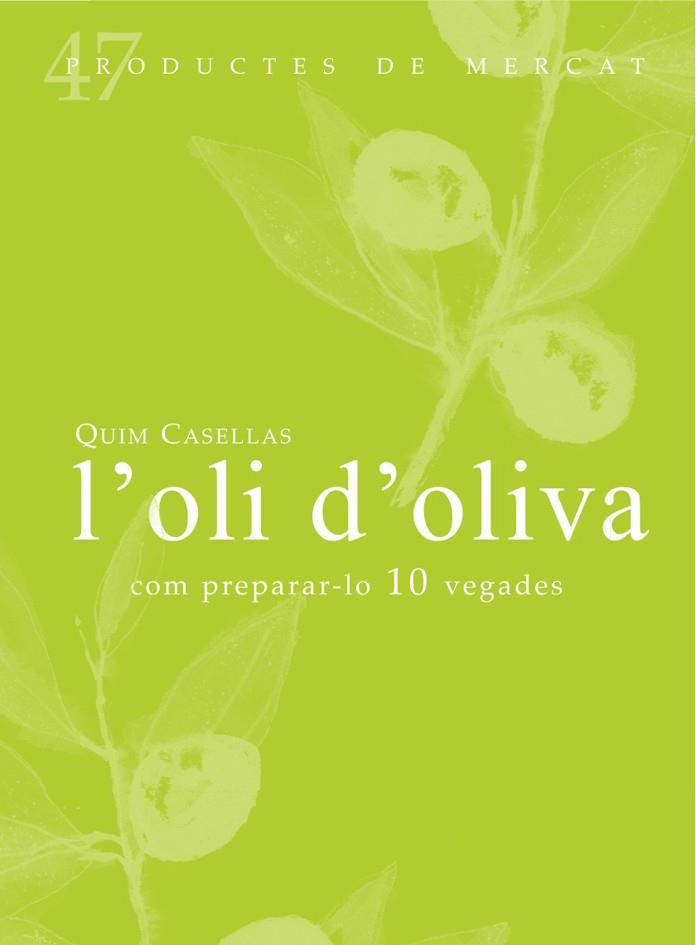 OLI D'OLIVA, L' | 9788494307324 | CASELLAS, QUIM