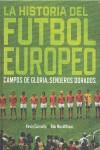 HISTORIA DEL FUTBOL EUROPEO, LA | 9788496576872 | CONNOLLY, KEVIN - MACWILLIAM, RAB