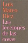 LECCIONES DE LAS COSAS, LAS | 9788493998806 | DIEZ, LUIS MATEO