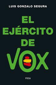 EJERCITO DE VOX, EL | 9788416842513 | GONZALO SEGURA, LUIS