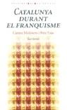 CATALUNYA DURANT EL FRANQUISME | 9788475966786 | MOLINERO / YSAS