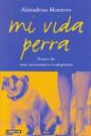 MI VIDA PERRA | 9788403095861 | MONTERO MONTERO, ALMUDENA