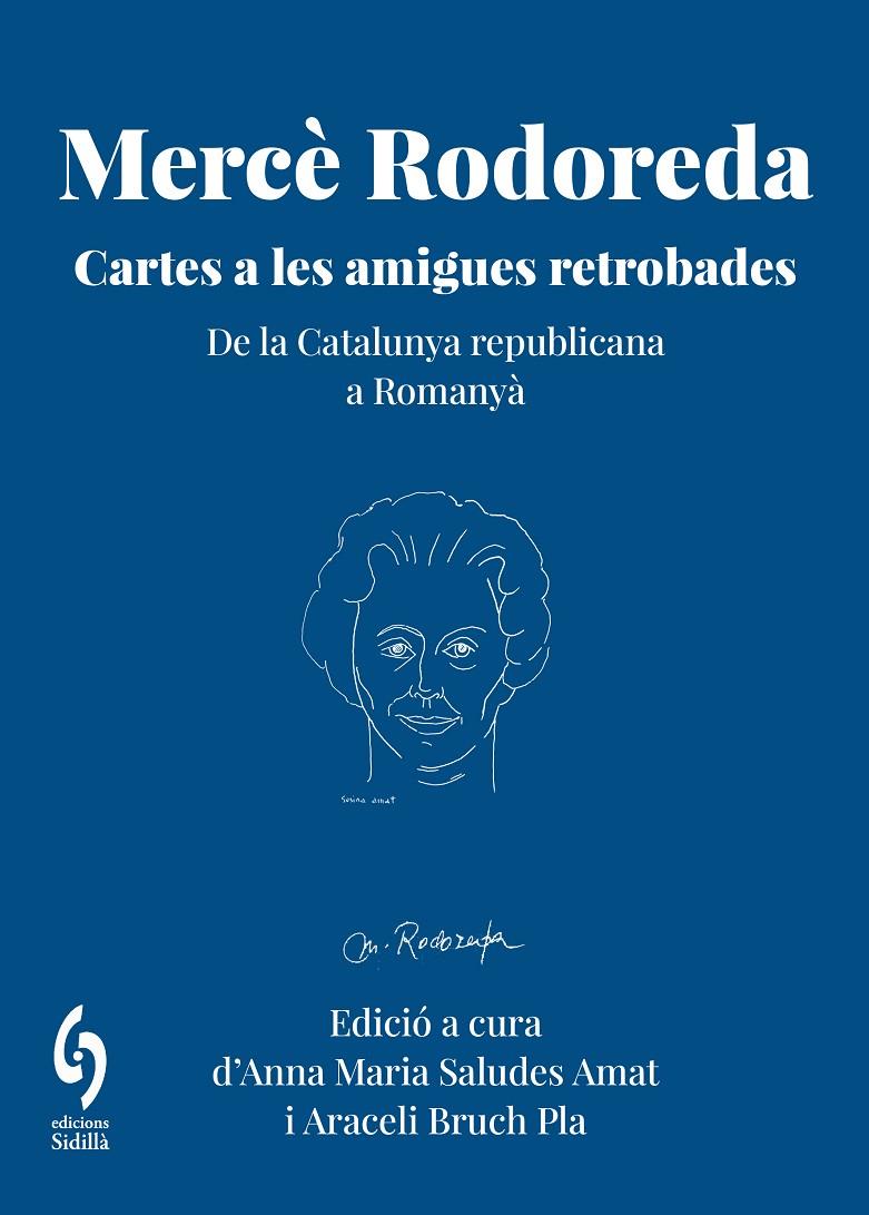 MERCÈ RODOREDA. CARTES A LES AMIGUES RETROBADES | 9791399141658 | RODOREDA, MERCÈ / SALUDES AMAT, ANNA MARIA - BRUCH PLA, ARACELI (EDS.)