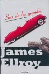 SEIS DE LOS GRANDES | 9788466644273 | ELLROY, JAMES