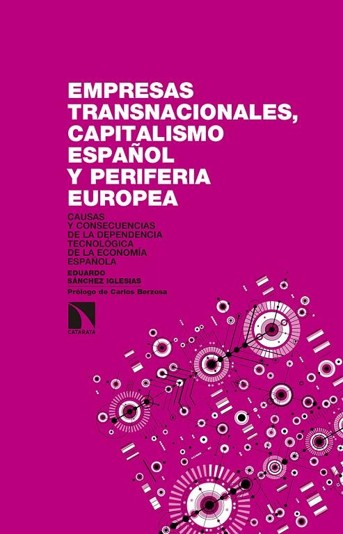 EMPRESAS TRANSNACIONALES, CAPITALISMO ESPAÑOL Y PERIFERIA EUROPEA | 9788490972434 | SÁNCHEZ IGLESIAS, EDUARDO