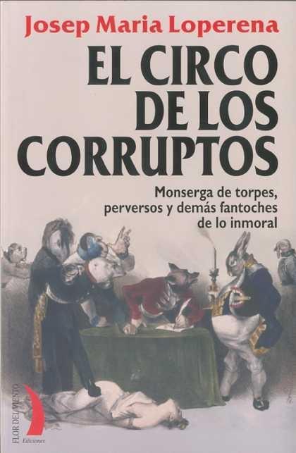 CIRCO DE LOS CORRUPTOS, EL | 9788496495456 | LOPERANA, JOSEP MARIA