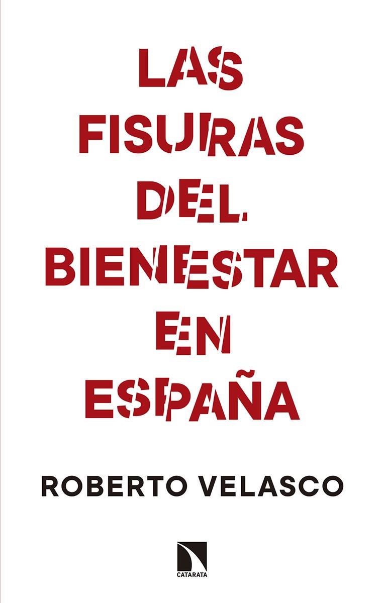 FISURAS DEL BIENESTAR EN ESPAÑA, LAS | 9788490976791 | VELASCO, ROBERTO