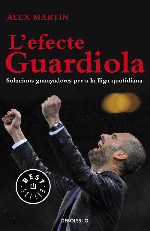 EFECTE GUARDIOLA, L'. SOLUCIONS GUANYADORES PER A LA LLIGA | 9788499897073 | MARTIN, ALEX