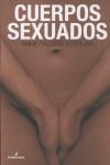 CUERPOS SEXUADOS: POLITICAS DE GENERO Y LA CONSTRUCCION DE | 9788496614031 | FAUSTO-STERLING, ANNE