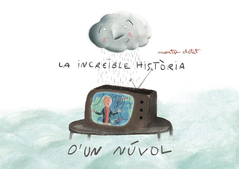 INCREIBLE HISTORIA D'UN NUVOL, LA | 9788412019957 | CLOTET, MONTSE