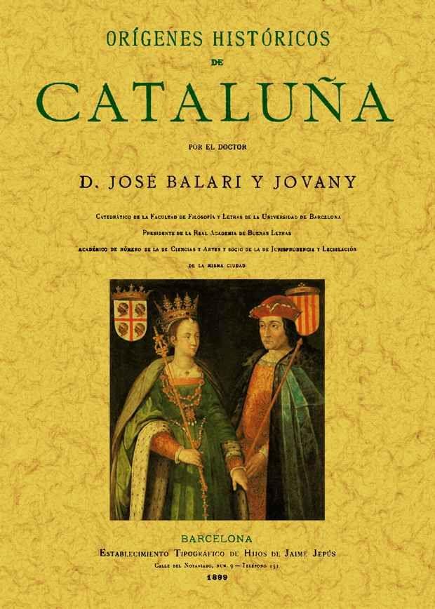 ORIGENES HISTORICOS DE CATALUÑA | 9788497616775 | BALARI JOVANY, JOSE