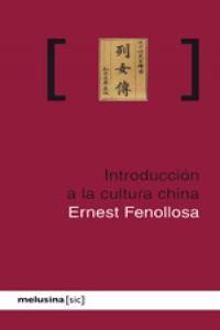 INTRODUCCION A LA CULTURA CHINA | 9788496614468 | FENOLLOSA, ERNEST