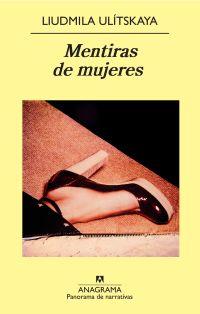 MENTIRAS DE MUJERES | 9788433975249 | ULITSKAYA, LIUDMILA