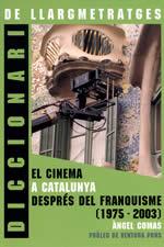 DICCIONARI DE LLARGMETRATGES. EL CINEMA A CATALUNYA DESPRES | 9788496035966 | COMAS, ANGEL