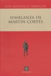 SEMBLANZA DE MARTIN CORTES | 9789681674816 | GONZALEZ OBREGON, LUIS