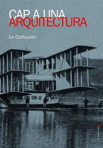 CAP A UNA ARQUITECTURA | 9788483348383 | CORBUSIER, LE