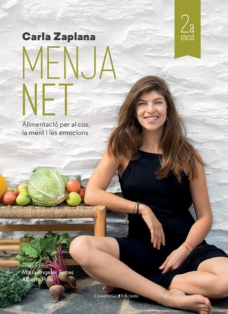 MENJA NET. ALIMENTACIO PER AL COS, LA MENT I LES EMOCIONS | 9788490347997 | ZAPLANA, CARLA