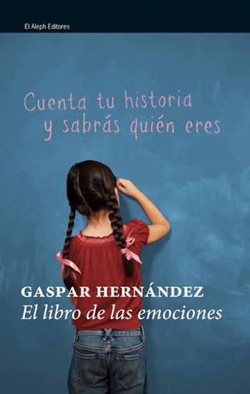 LIBRO DE LAS EMOCIONES, EL | 9788476698884 | HERNANDEZ, GASPAR