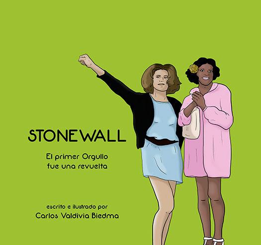 STONE WALL. EL PRIMER ORGULLO FUE UNA REVUELTA | 9788417319700 | VALDIVIA BIEDMA, CARLOS