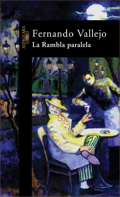 RAMBLA PARALELA, LA | 9788420444574 | VALLEJO, FERNANDO (1942- )